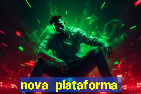 nova plataforma pagando muito